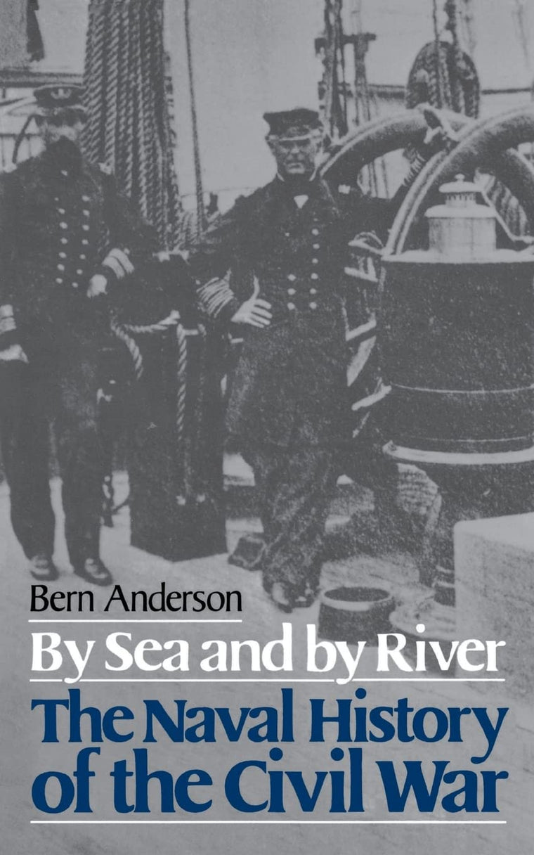 By Sea And By River: The Naval History of the Civil War (Da Capo Paperback)