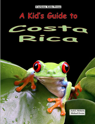 A Kid's Guide to Costa Rica
