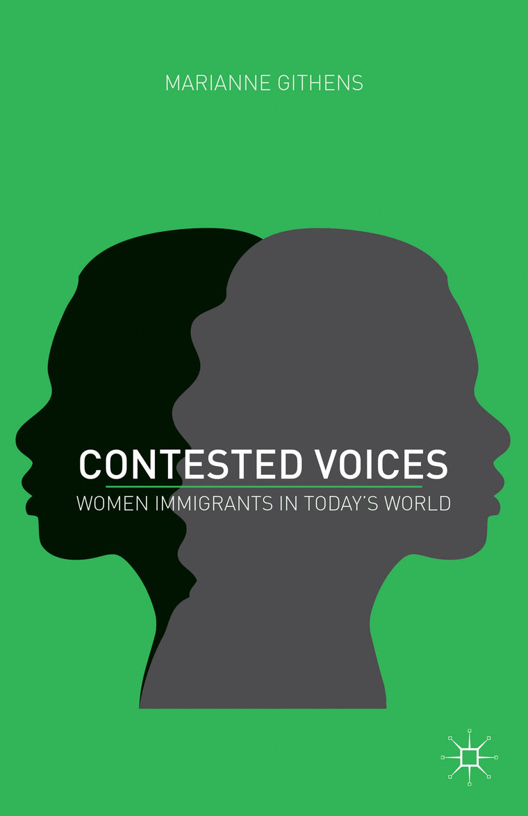 Contested Voices: Women Immigrants in Today's World