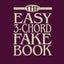The Easy 3-Chord Fake Book: Melody, Lyrics & Simplified Chords in the Key of C