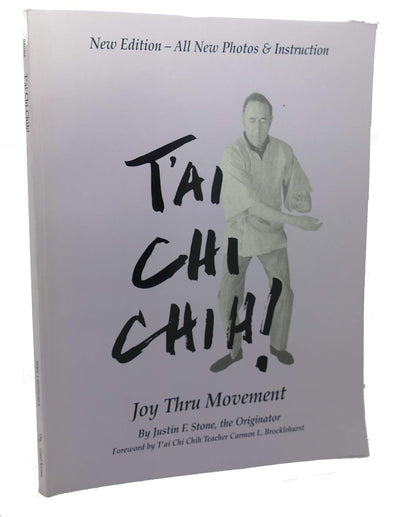 Tai Chi Chih!: Joy Thru Movement