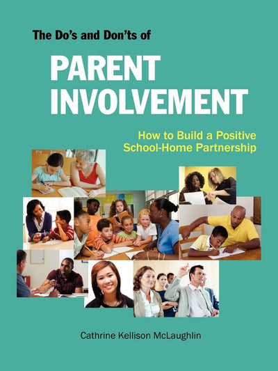 The Do's and Don'ts of Parent Involvement