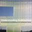 Understanding Architecture: An Introduction to Architecture and Architectural History