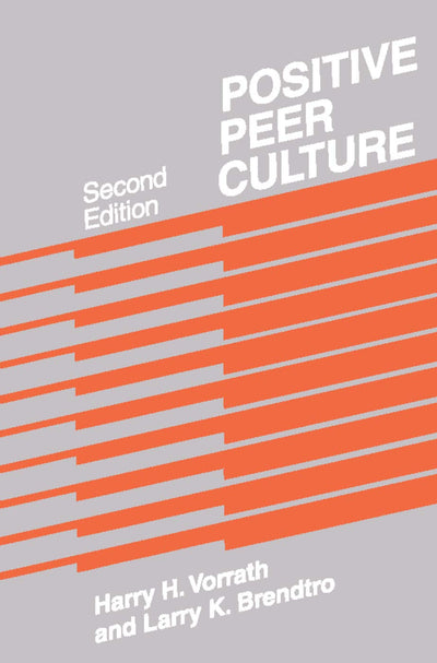 Positive Peer Culture (Modern Applications of Social Work) b