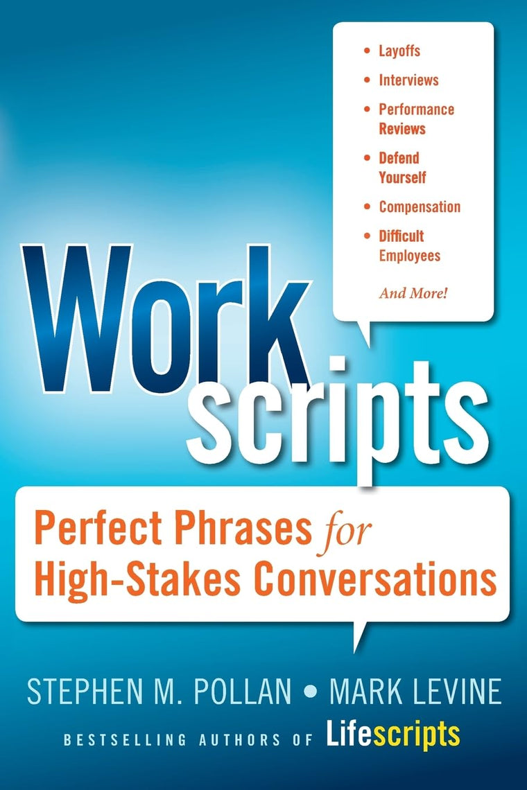 Workscripts: Perfect Phrases for High-Stakes Conversations