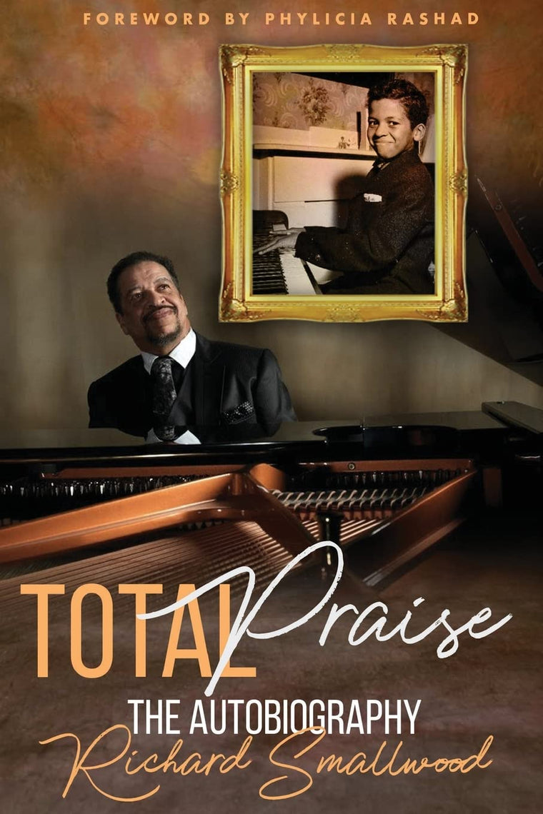 Total Praise The Autobiography Richard Smallwood