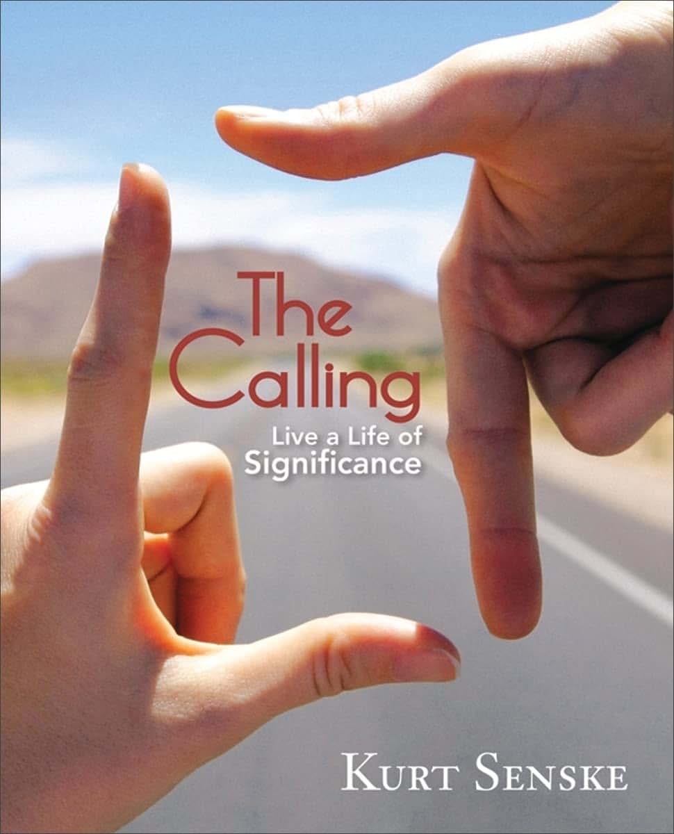 The Calling: Live a Life of Significance