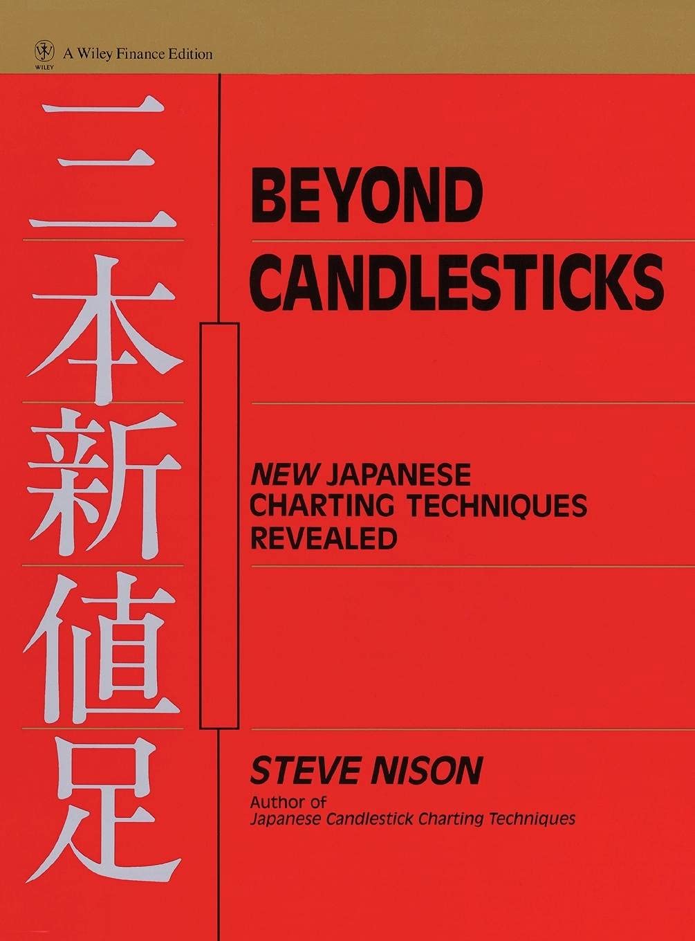 Beyond Candlesticks: New Japanese Charting Techniques Reveal
