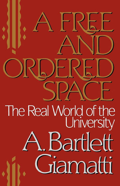 A Free and Ordered Space: The Real World of the University