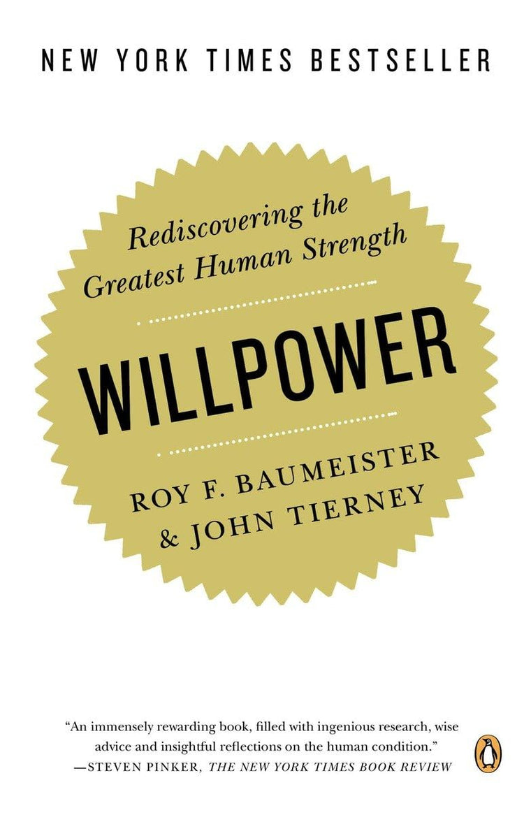 Willpower: Rediscovering the Greatest Human Strength by Baum