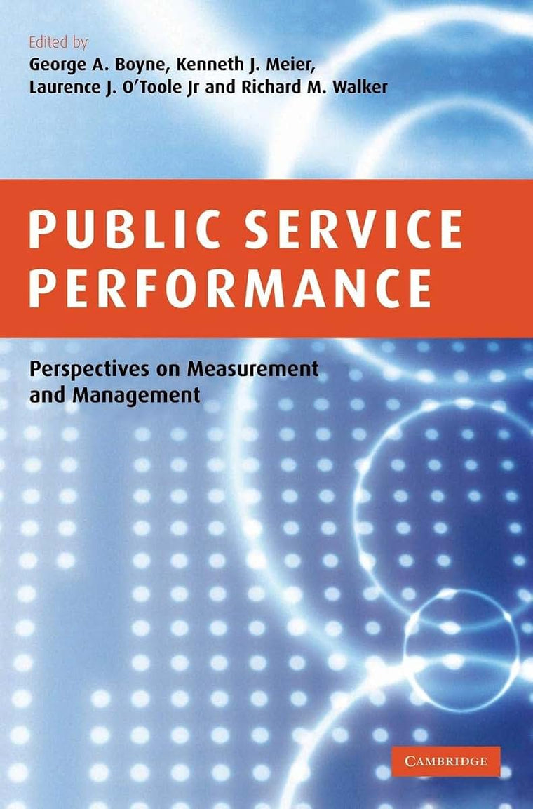Public Service Performance: Perspectives on Measurement and Management