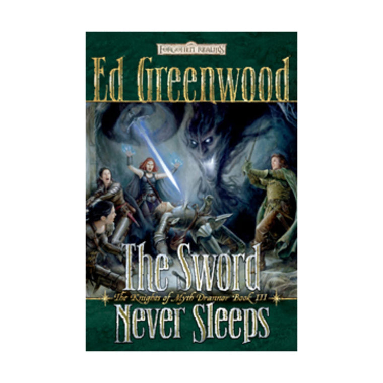 The Sword Never Sleeps: The Knights of Myth Drannor, Book III