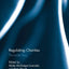 Regulating Charities: The Inside Story (Routledge Studies in the Management of Voluntary and Non-Profit Organizations)