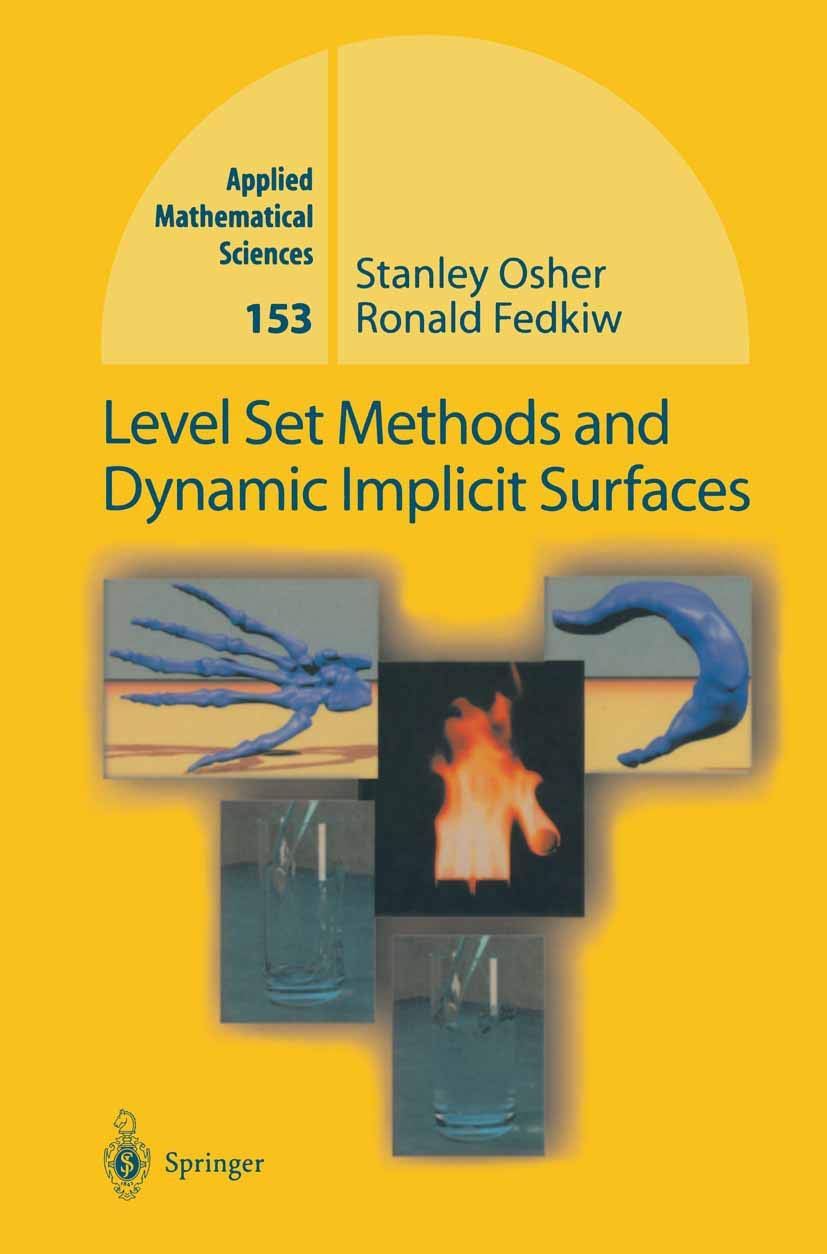 Level Set Methods and Dynamic Implicit Surfaces (Applied Mathematical Sciences, 153)