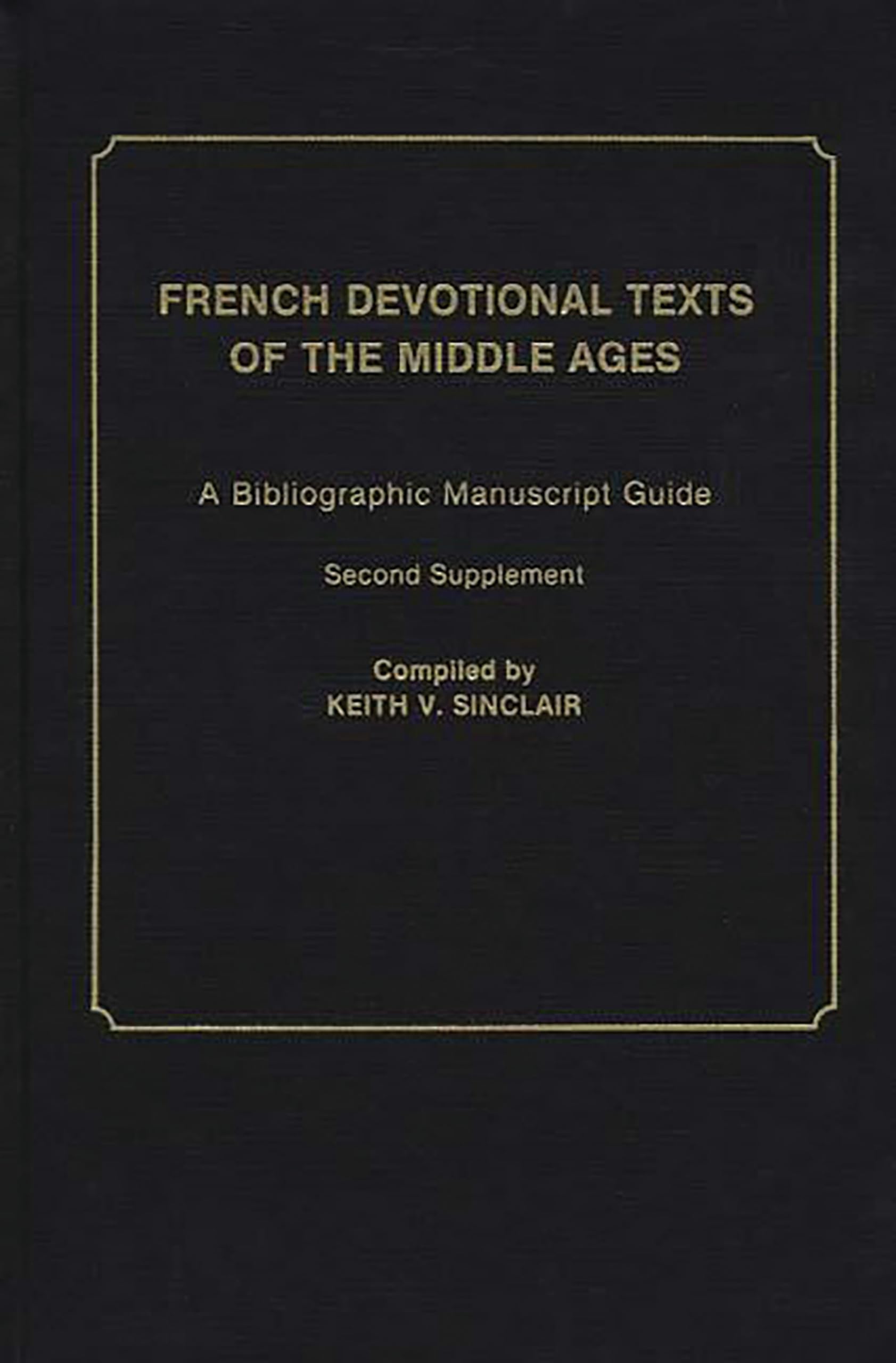 French Devotional Texts of the Middle Ages: A Bibliographic Manuscript Guide; Second Supplement