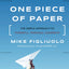 One Piece of Paper: The Simple Approach to Powerful, Personal Leadership