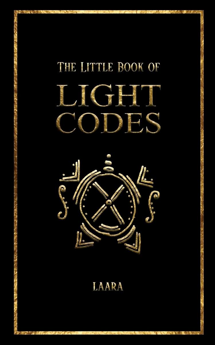 The Little Book of Light Codes: Healing Symbols for Life Transformation (Light Language Awakening)