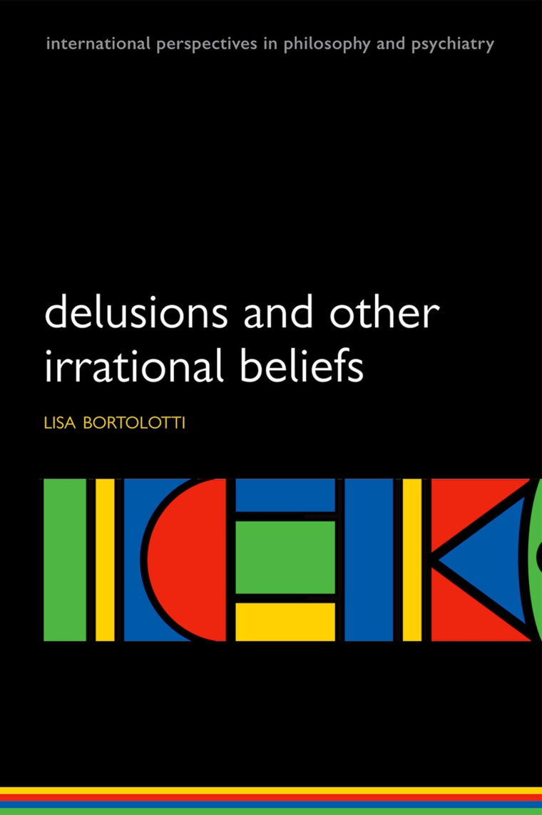 Delusions and Other Irrational Beliefs (International Perspectives in Philosophy & Psychiatry)