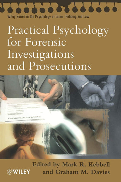 Practical Psychology for Forensic Investigations and Prosecutions