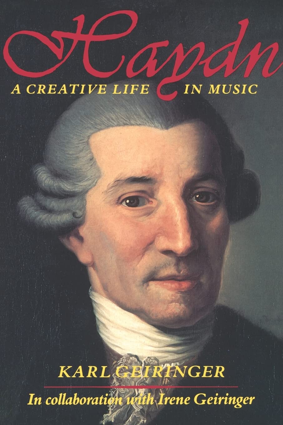 Haydn: A Creative Life in Music (Third Revised and Expanded