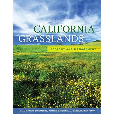 California Grasslands: Ecology and Management