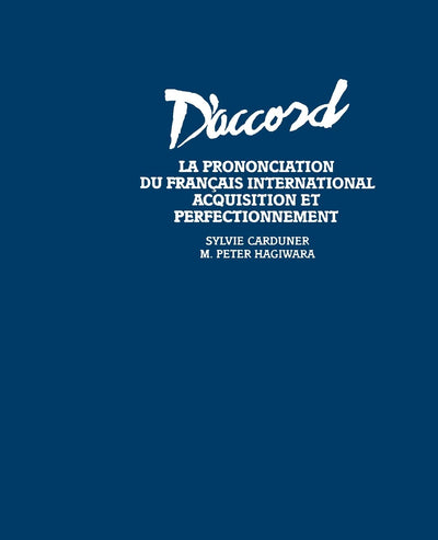 D'Accord - La Prononciation du Francais Internationale: Acquisition et Perfectionnement (English and French Edition)