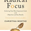 Radical Focus: Achieving Your Most Important Goals with Objectives and Key Results