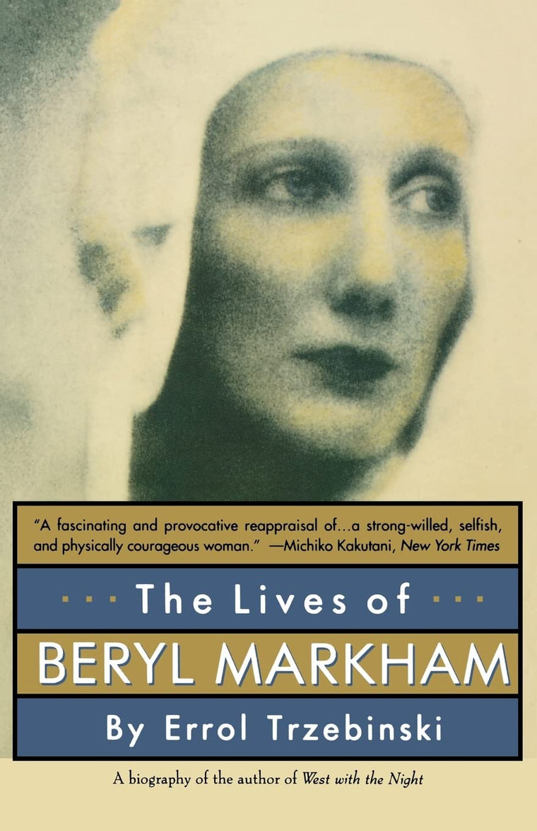 The Lives of Beryl Markham by Trzebinski, Errol