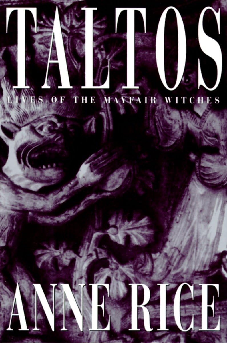 Taltos: Lives of the Mayfair Witches by Rice, Anne