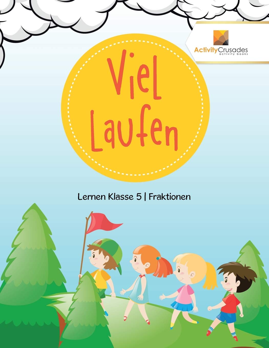Viel Laufen : Lernen Klasse 5  Fraktionen (German Edition)