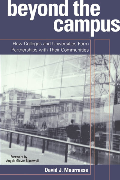 Beyond the Campus: How Colleges and Universities Form Partnerships with their Communities