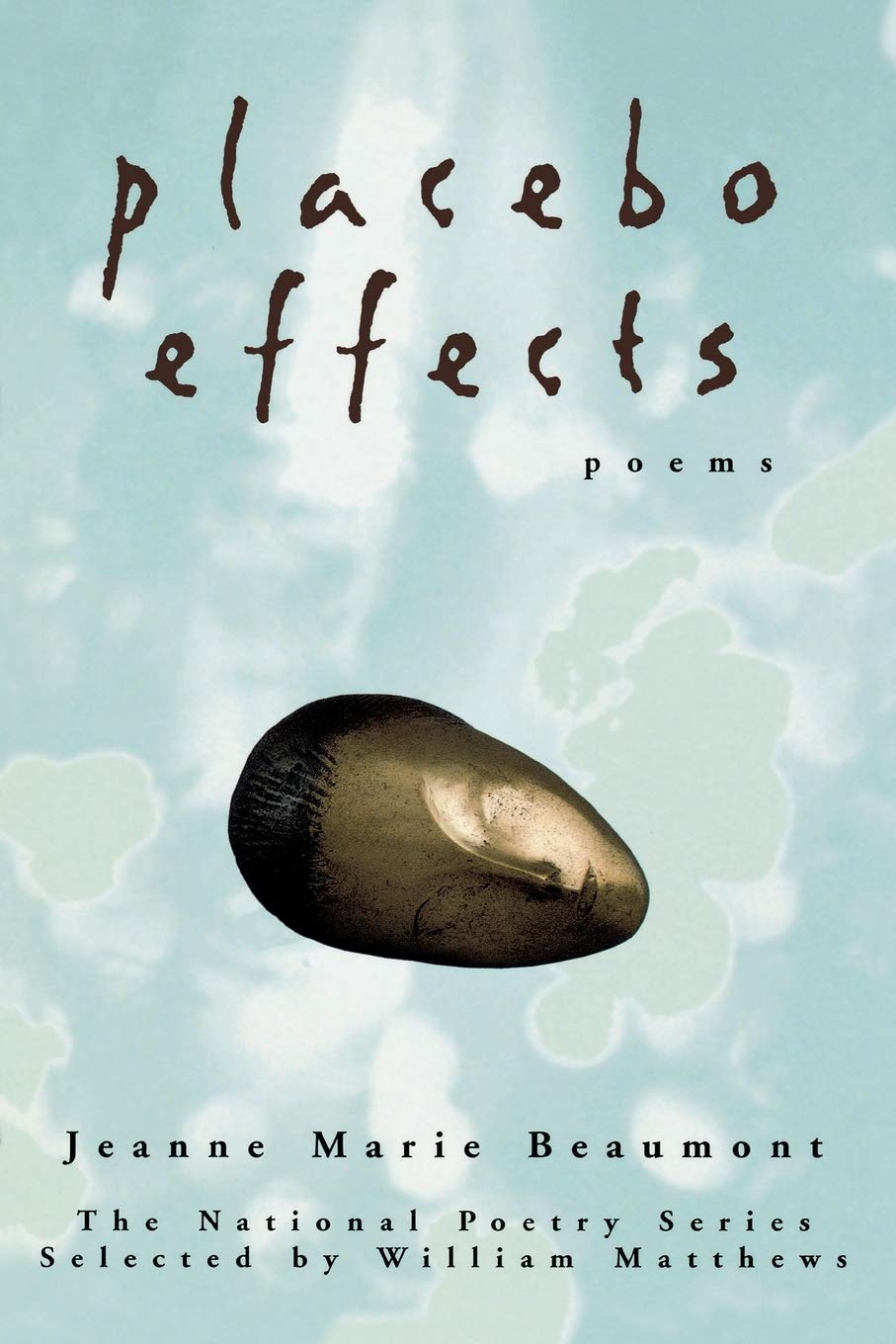 Placebo Effects: Poems (National Poetry Series Books (Paperback))
