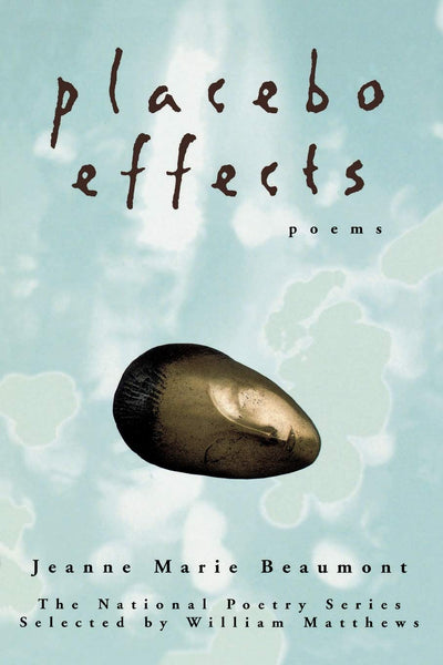 Placebo Effects: Poems (National Poetry Series Books (Paperback))