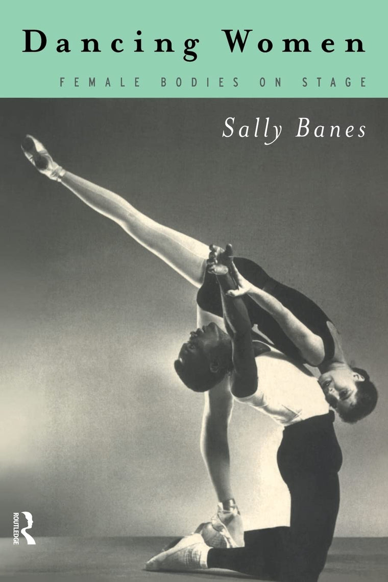 Dancing Women: Female Bodies Onstage