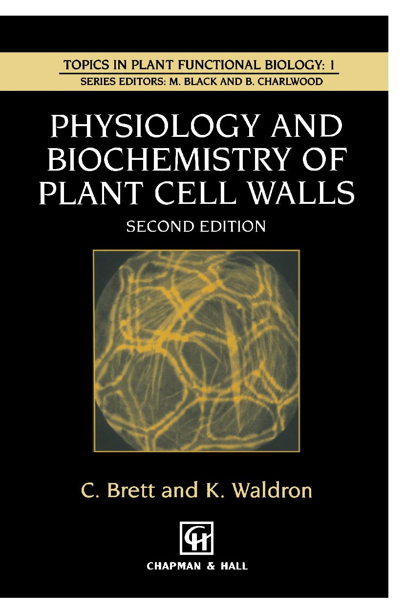 Physiology and Biochemistry of Plant Cell Walls (Topics in Plant Physiology, 2)