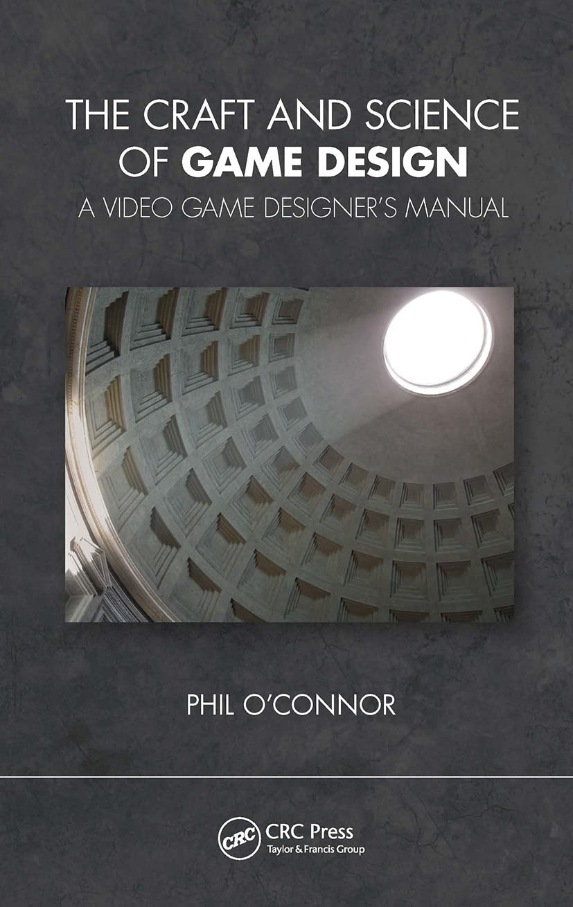 The Craft and Science of Game Design