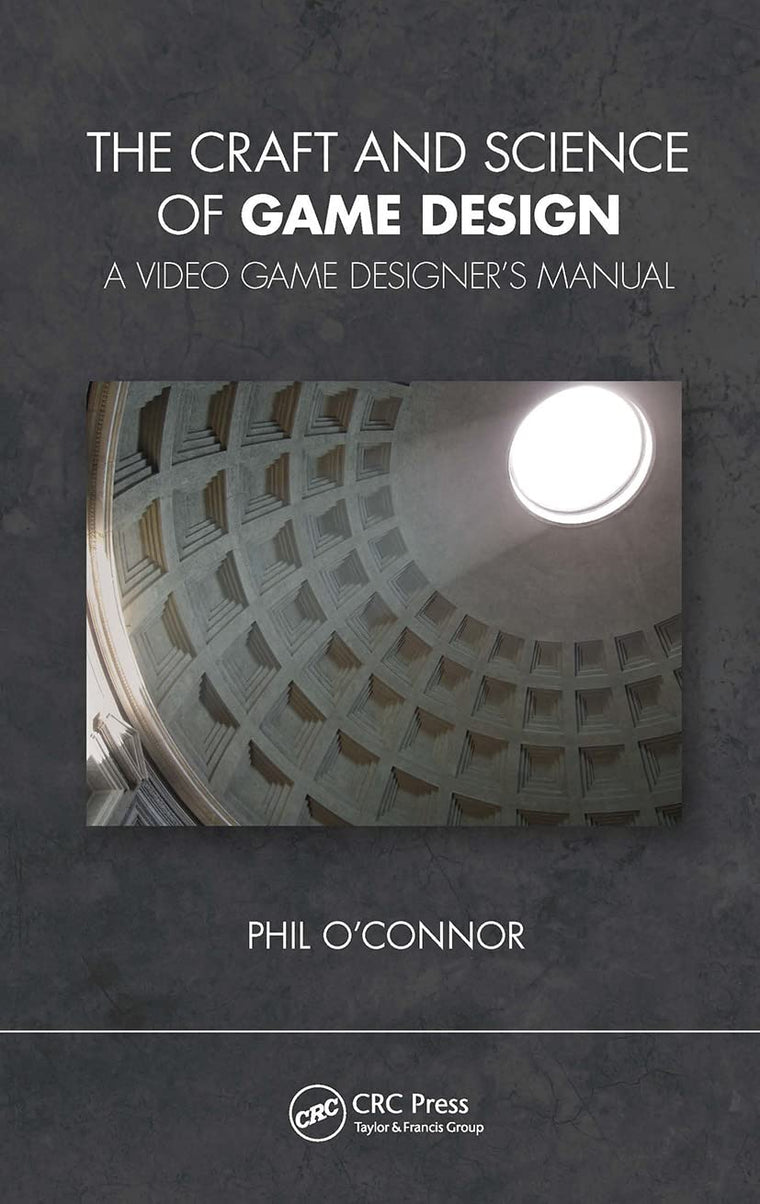 The Craft and Science of Game Design