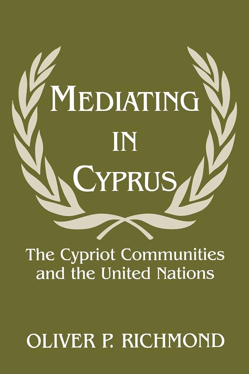 Mediating in Cyprus: The Cypriot Communities and the United Nations (Cass Series on Peacekeeping, 3)