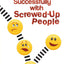 Living Successfully with Screwed-Up People