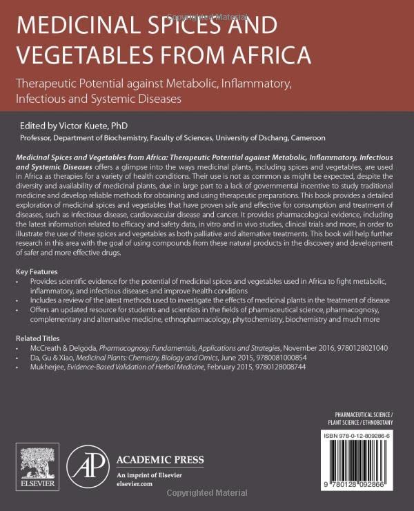Medicinal Spices and Vegetables from Africa: Therapeutic Potential against Metabolic, Inflammatory, Infectious and Systemic Diseases