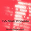 Indefinite Pronouns (Oxford Studies in Typology and Linguistic Theory)
