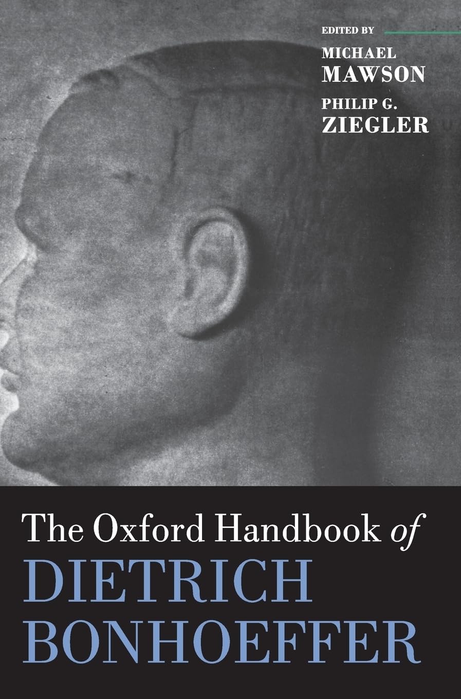 The Oxford Handbook of Dietrich Bonhoeffer (Oxford Handbooks)