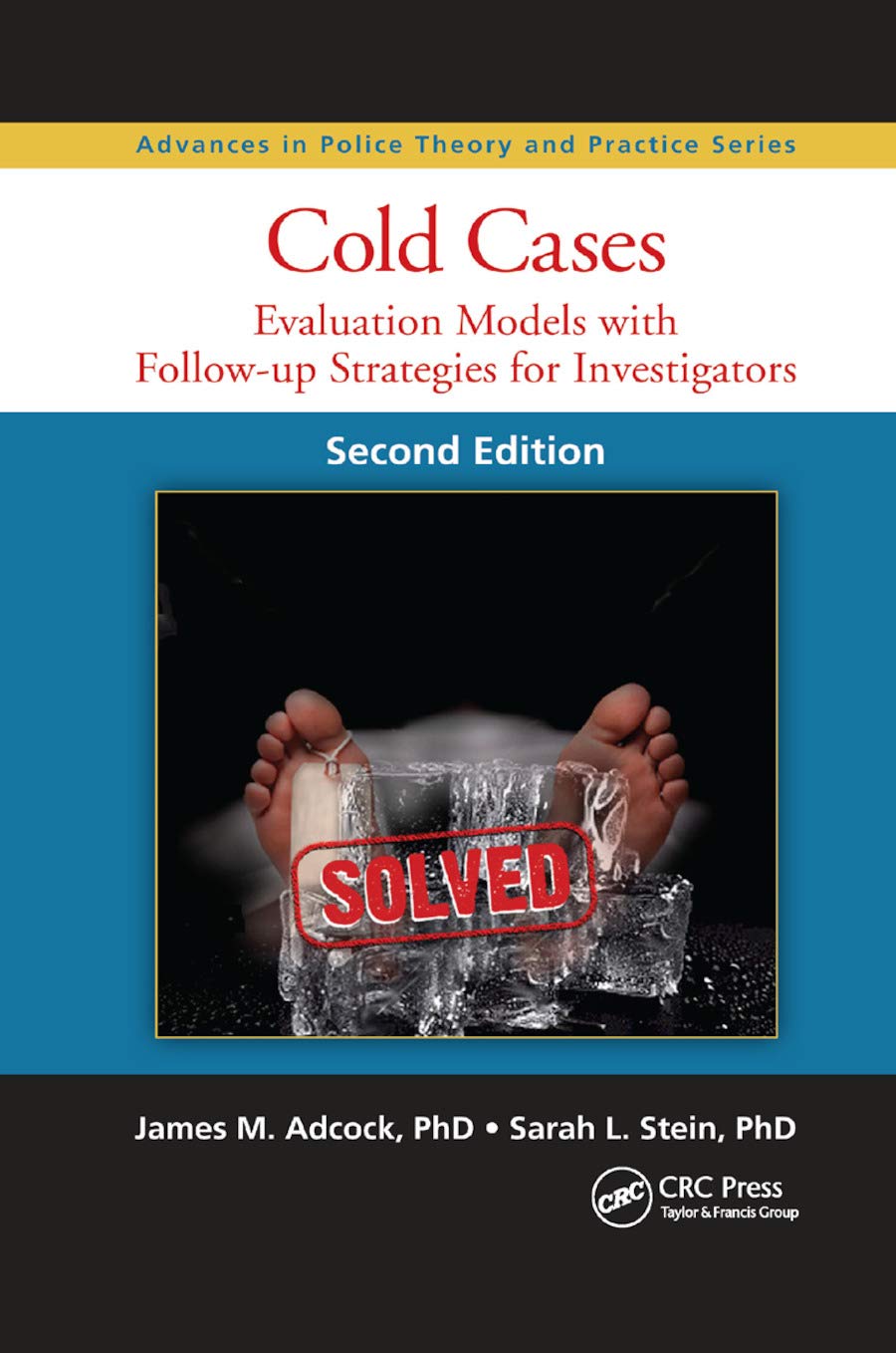 Cold Cases (Advances in Police Theory and Practice)