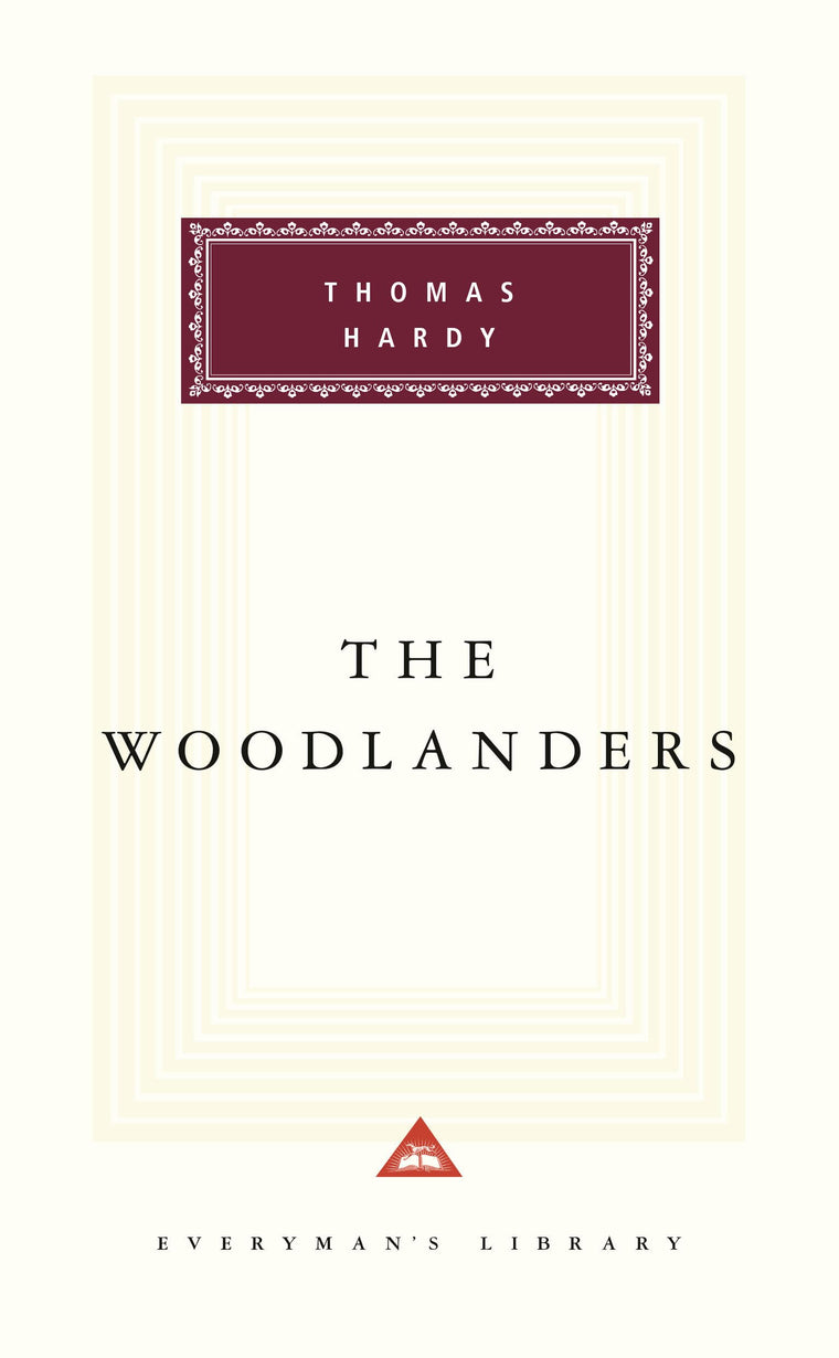 The Woodlanders: Introduction by Margaret Drabble (Everyman's Library Classics Series)