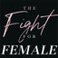 The Fight for Female: Reclaiming Our Divine Identity
