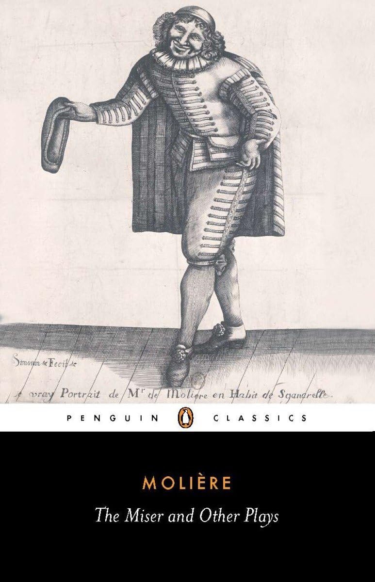 The Miser and Other Plays: A New Selection (Penguin Classics)