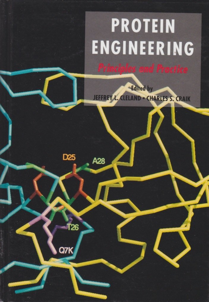 Protein Engineering: Principles and Practice
