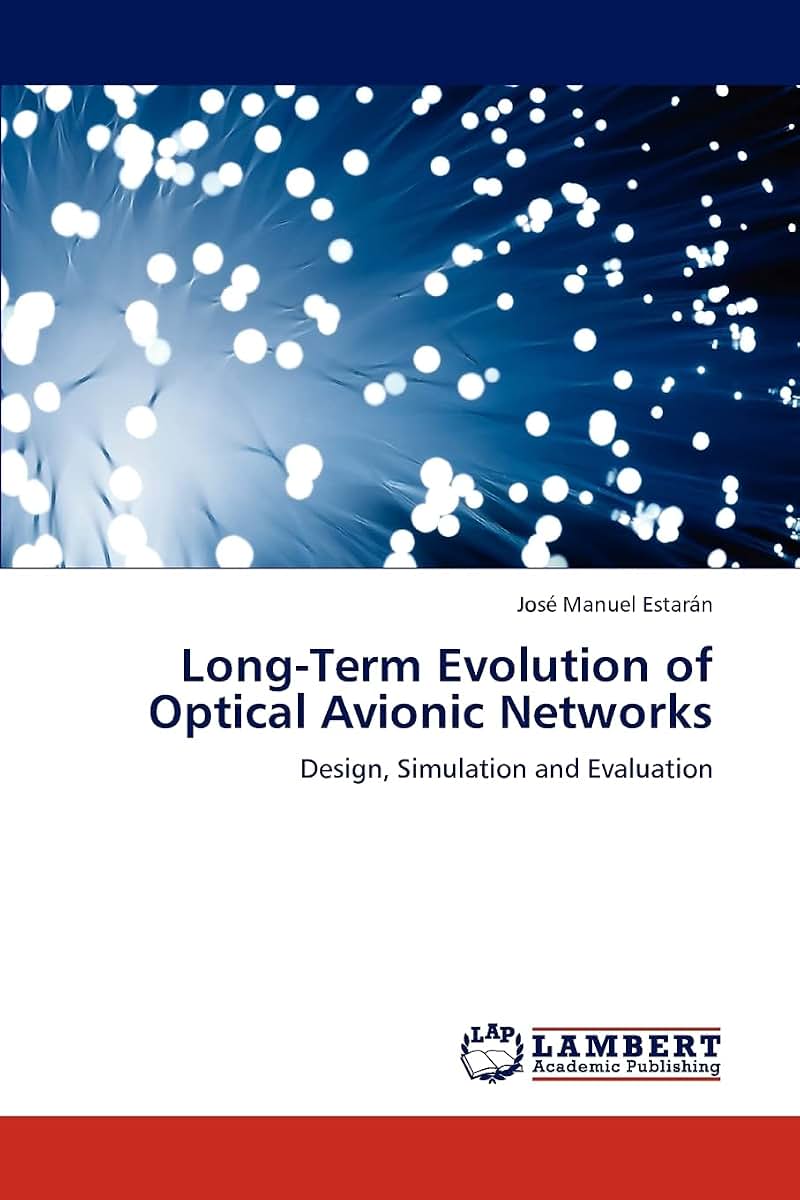 Long-Term Evolution of Optical Avionic Networks: Design, Simulation and Evaluation