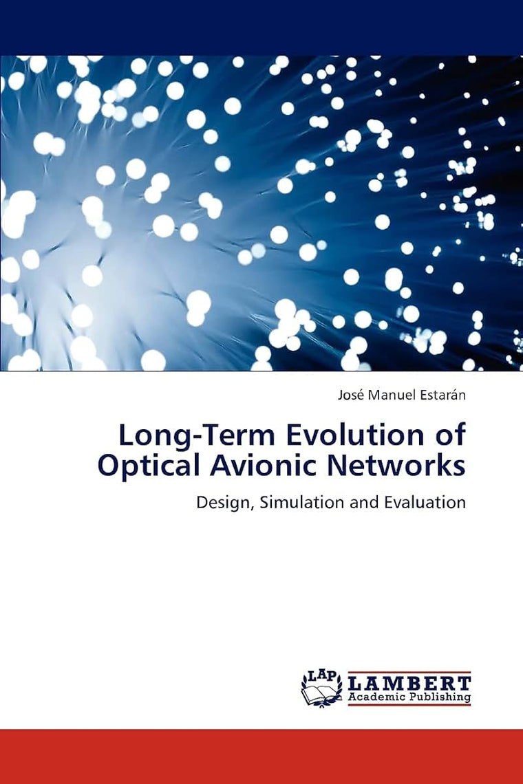 Long-Term Evolution of Optical Avionic Networks: Design, Simulation and Evaluation