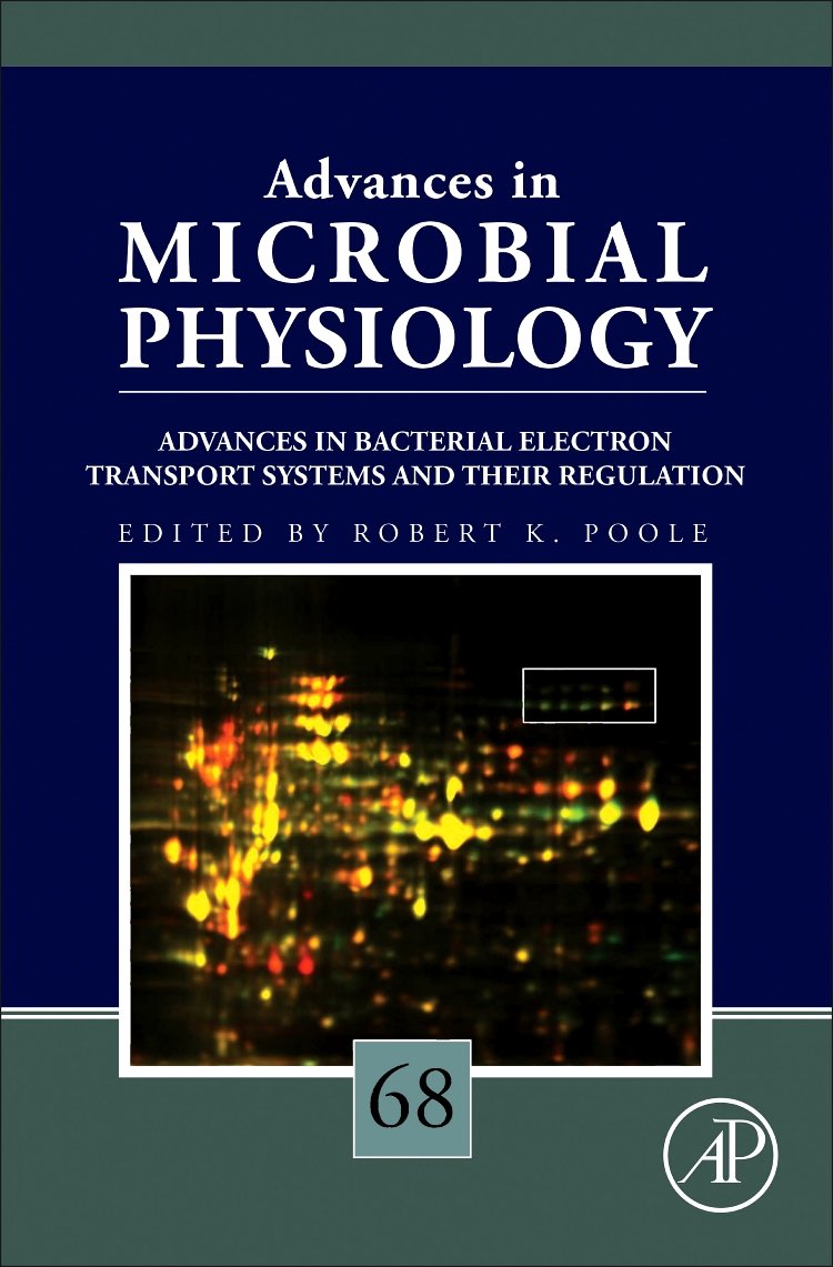 Advances in Bacterial Electron Transport Systems and Their Regulation (Volume 68) (Advances in Microbial Physiology, Volume 68)